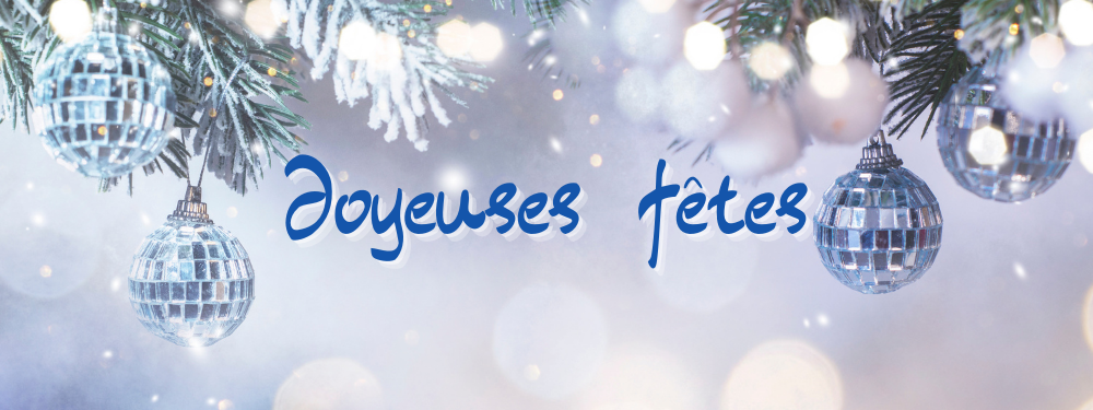 Joyeuses fêtes et bon bout d’An !